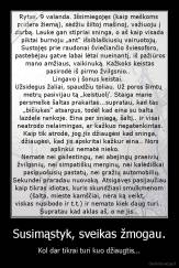 Susimąstyk, sveikas žmogau. - Kol dar tikrai turi kuo džiaugtis...