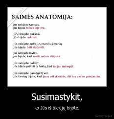 Susimastykit, - ko Jūs iš tikrųjų bijote.