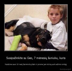 Susipažinkite su Geo, 7 mėnesių šuniuku, kuris - Nustūmė savo 10-metį šeimininką šalin ir priėmė jam skirtą sunkvežimio smūgį