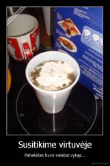 Susitikime virtuvėje - Patiekalas buvo nelabai vykęs...