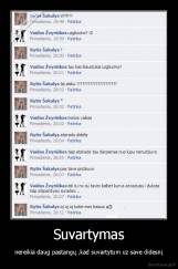 Suvartymas - nereikia daug pastangų ,kad suvartytum uz save didesnį