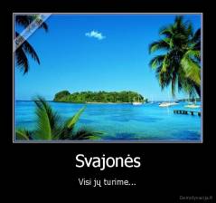 Svajonės - Visi jų turime...