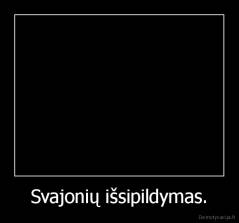 Svajonių išsipildymas. - 