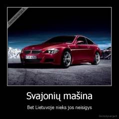 Svajonių mašina - Bet Lietuvoje nieks jos neisigys