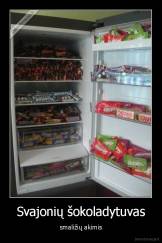 Svajonių šokoladytuvas - smaližių akimis