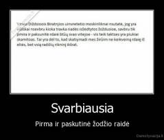 Svarbiausia - Pirma ir paskutinė žodžio raidė