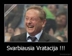 Svarbiausia Vratacija !!! - 