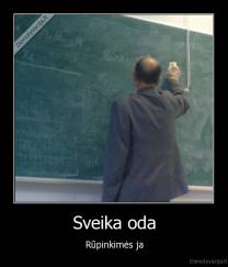 Sveika oda - Rūpinkimės ja