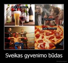 Sveikas gyvenimo būdas - 