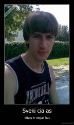 Sveki cia as - Kitaip ir negali but