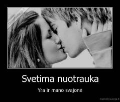 Svetima nuotrauka - Yra ir mano svajonė