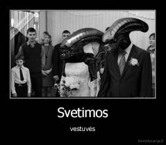 Svetimos - vestuvės