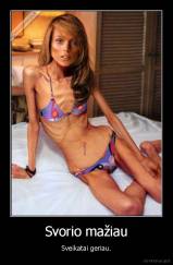 Svorio mažiau - Sveikatai geriau.