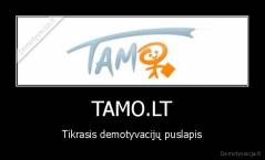 TAMO.LT - Tikrasis demotyvacijų puslapis