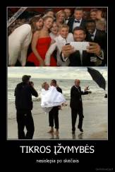 TIKROS ĮŽYMYBĖS - nesislepia po skėčiais