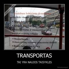 TRANSPORTAS - TAI YRA NAUJOS TAISYKLES