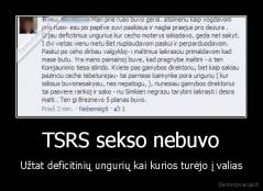 TSRS sekso nebuvo - Užtat deficitinių ungurių kai kurios turėjo į valias