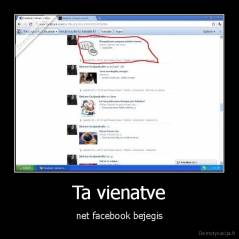 Ta vienatve - net facebook bejegis