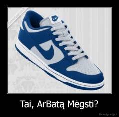 Tai, ArBatą Mėgsti? - 