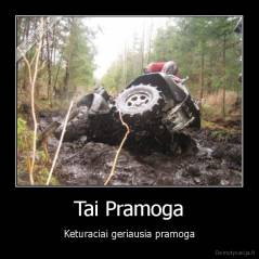 Tai Pramoga - Keturaciai geriausia pramoga