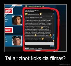 Tai ar zinot koks cia filmas? - 