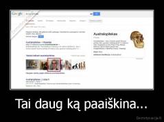 Tai daug ką paaiškina... - 