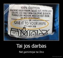 Tai jos darbas - Net gamintojai tai žino