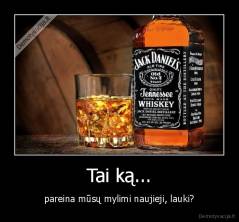 Tai ką... - pareina mūsų mylimi naujieji, lauki?