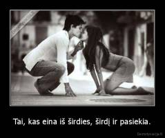 Tai, kas eina iš širdies, širdį ir pasiekia. - 