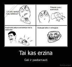 Tai kas erzina - Gali ir pasitarnauti