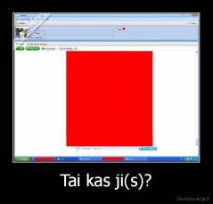 Tai kas ji(s)? - 