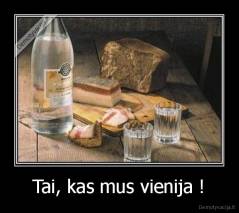 Tai, kas mus vienija ! - 