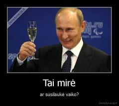 Tai mirė - ar susilaukė vaiko?