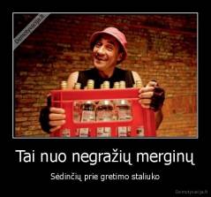 Tai nuo negražių merginų - Sėdinčių prie gretimo staliuko