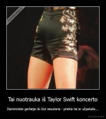 Tai nuotrauka iš Taylor Swift koncerto - Dainininkės gerbėjai iki šiol nesutaria - priekis tai ar užpakalis...