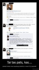 Tai tas pats, kas.... - pasakyti didelei miniai nejuokingą anekdotą ir vienam iš jo pasijuokti,