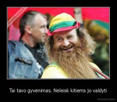 Tai tavo gyvenimas. Neleisk kitiems jo valdyti - 