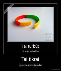 Tai tikrai - nebuvo geras ženklas