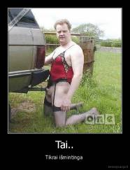 Tai.. - Tikrai išmintinga 