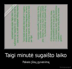 Taigi minutė sugaišto laiko - Pakeis jūsų gyvenimą