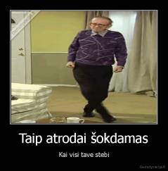 Taip atrodai šokdamas - Kai visi tave stebi