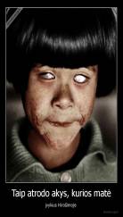 Taip atrodo akys, kurios matė - įvykius Hirošimoje 