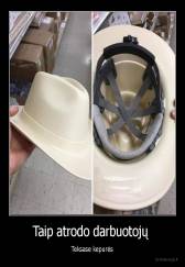Taip atrodo darbuotojų  - Teksase kepurės