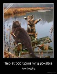 Taip atrodo tipinis vyrų pokalbis - Apie žvejybą