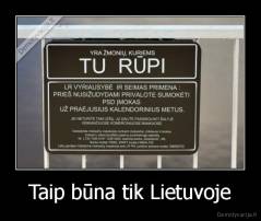 Taip būna tik Lietuvoje - 