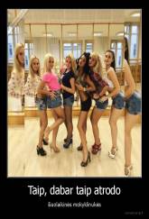 Taip, dabar taip atrodo - šiuolaikinės mokyklinukės