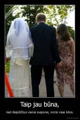 Taip jau būna, - kad išsipildžius vienai svajonei, norisi visai kitos.