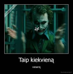 Taip kiekvieną - vasarą