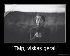 "Taip, viskas gerai" - 