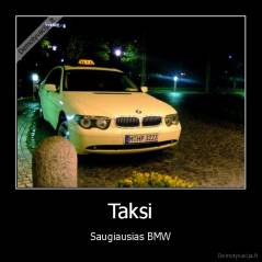 Taksi - Saugiausias BMW